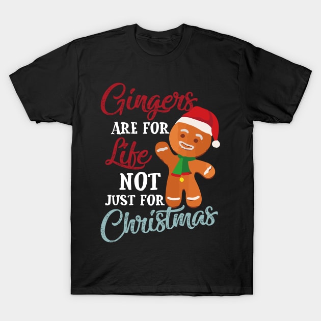 Gingers For Life Gingerbread Funny Christmas Holiday T-Shirt by rezaabolghasemitam